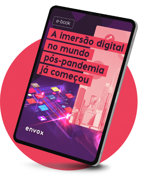 A imersão digital no mundo pós pandemia já começou